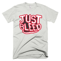 Just Bleed Short-Sleeve T-Shirt