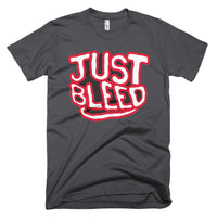 Just Bleed Short-Sleeve T-Shirt