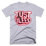 Just Bleed Short-Sleeve T-Shirt